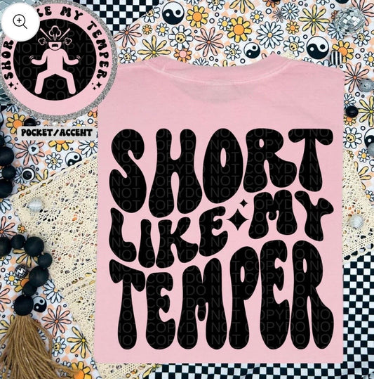 Short like my temper