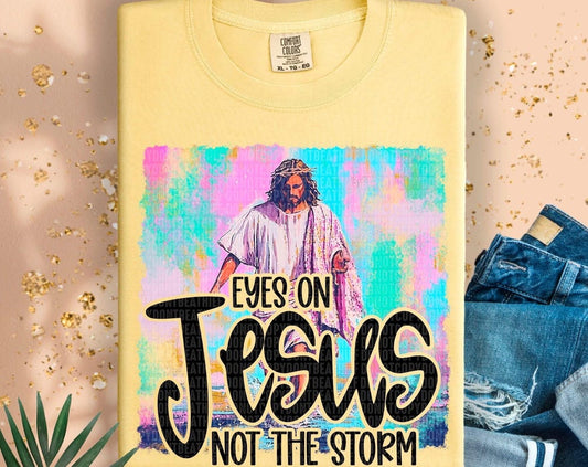Eyes on Jesus Not the Storm